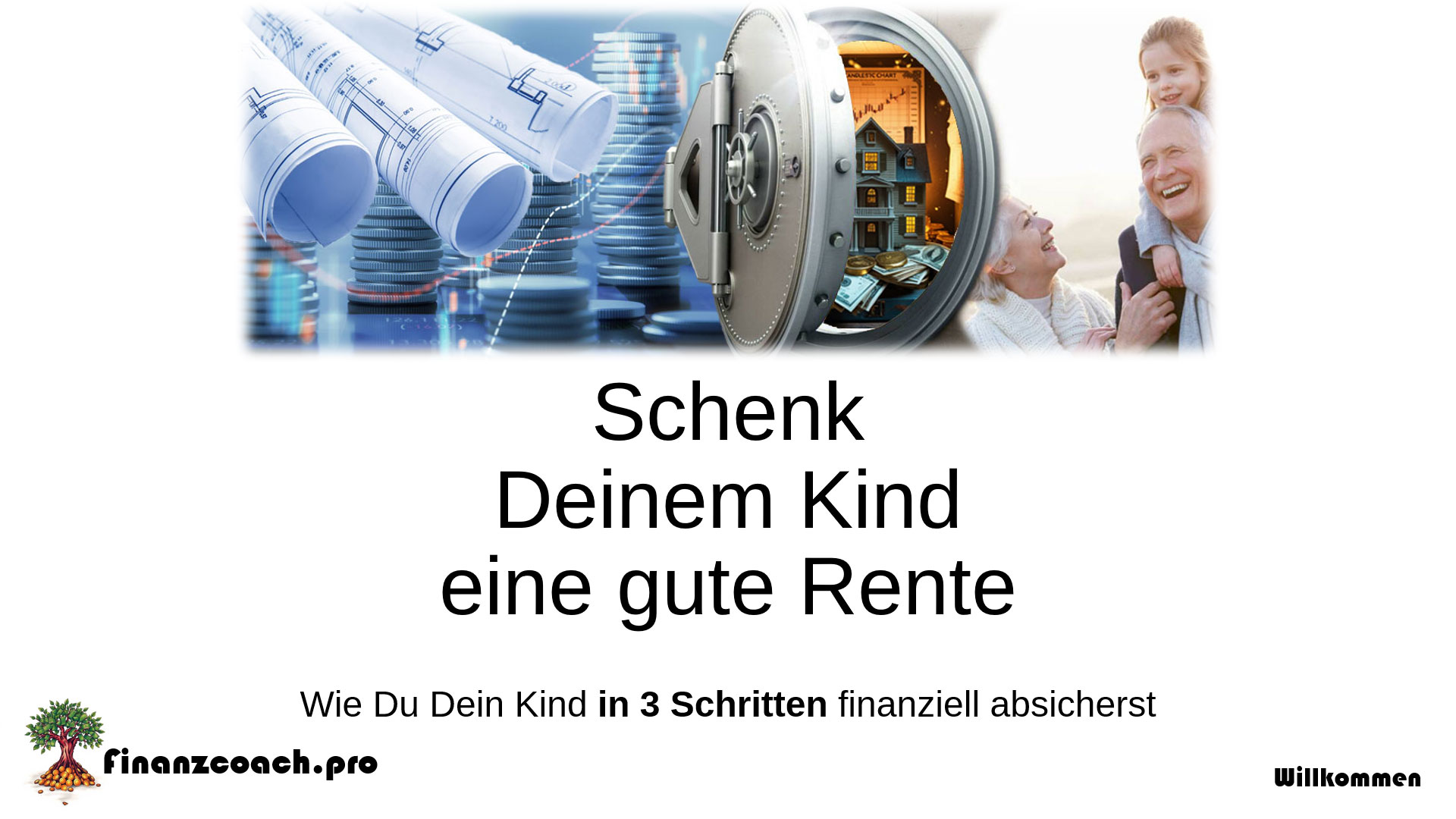 Onlinekurs: 
Alles, was Du wissen musst, um für Dein Kind (und für Dich) eine gute rente zu sichern